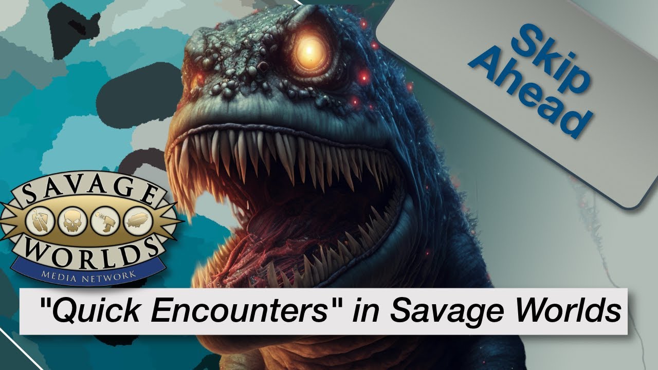TT Ep 203 Running Quick Encounters in Savage Worlds