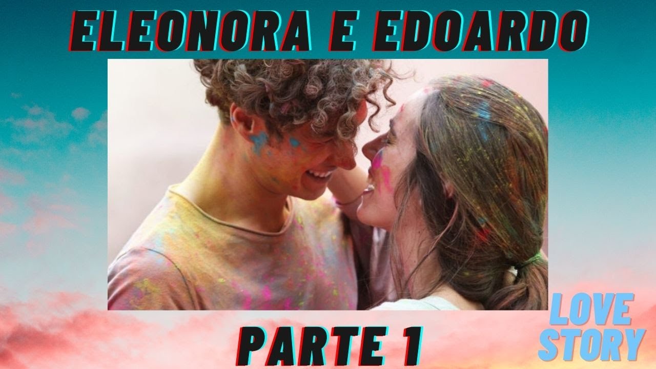 História Eleonora e Edoardo - Parte 1 [Skam Itália]