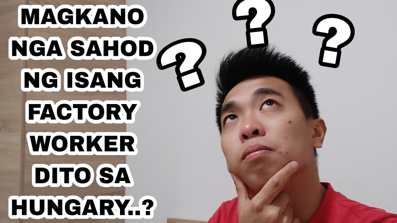 Magkano nga ba ang SAHOD ng isang factory worker dito sa HUNGARY ? Salary ko in Hungary