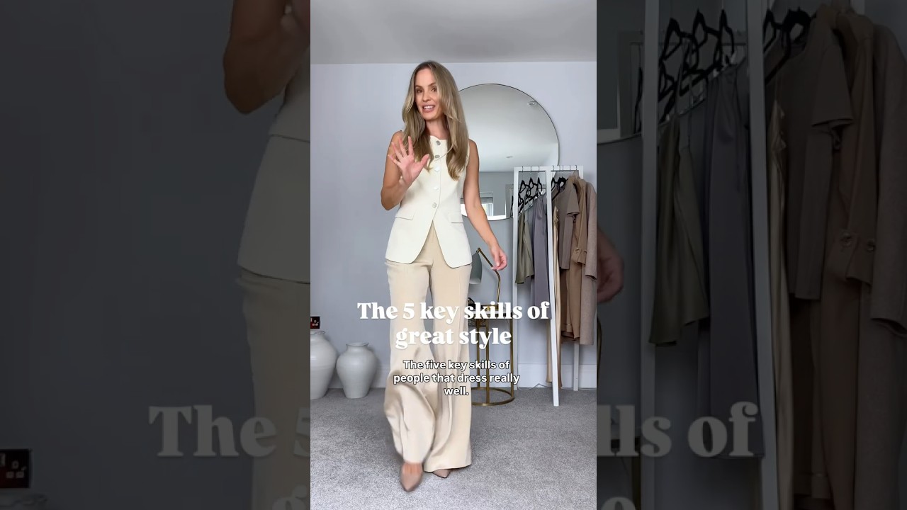 The 5 key skills of great style 👌🏻
