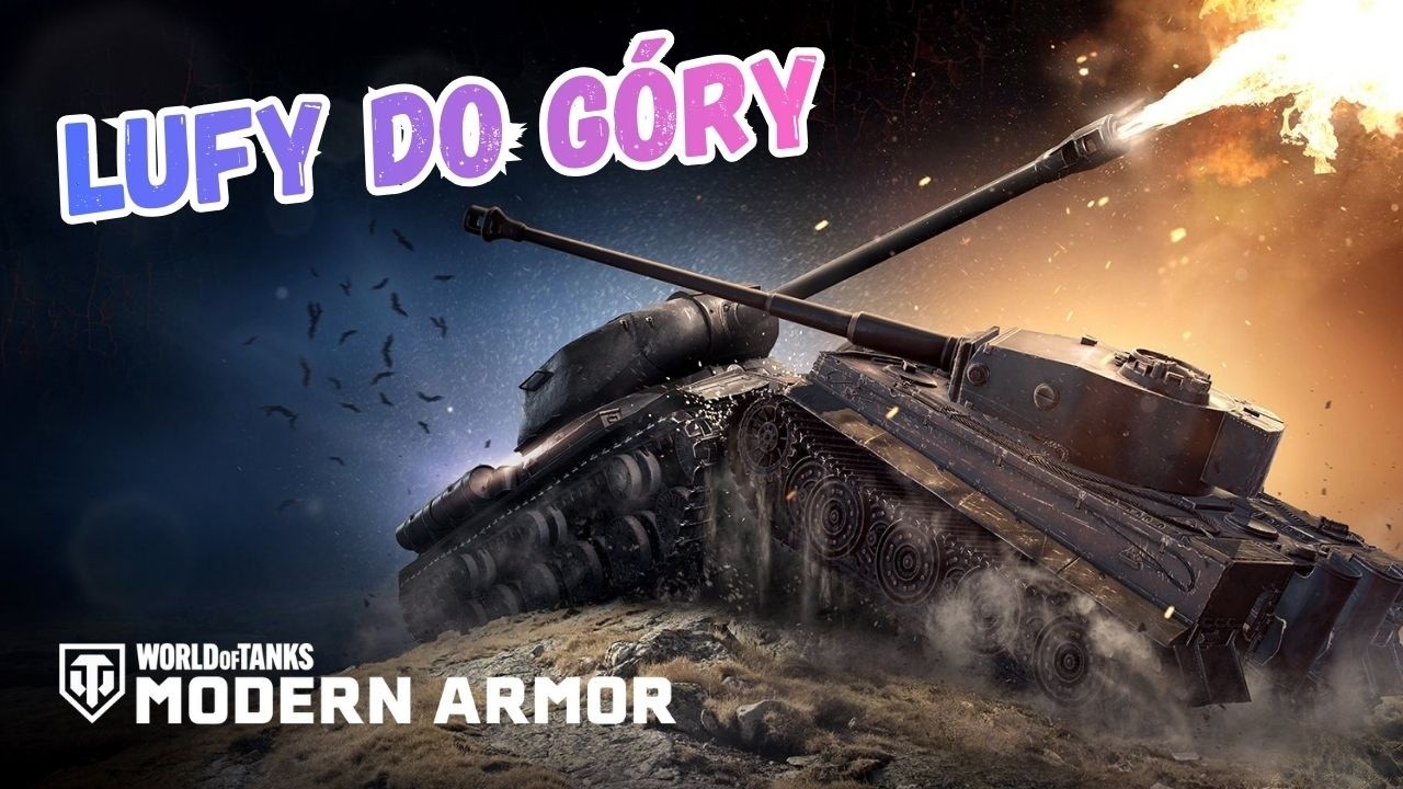 Lufy do góry! World of Tanks Modern Armor