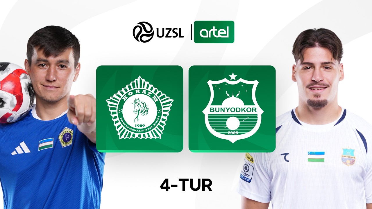 Xorazm — Bunyodkor. O‘zbekiston Superligasi 4-tur
