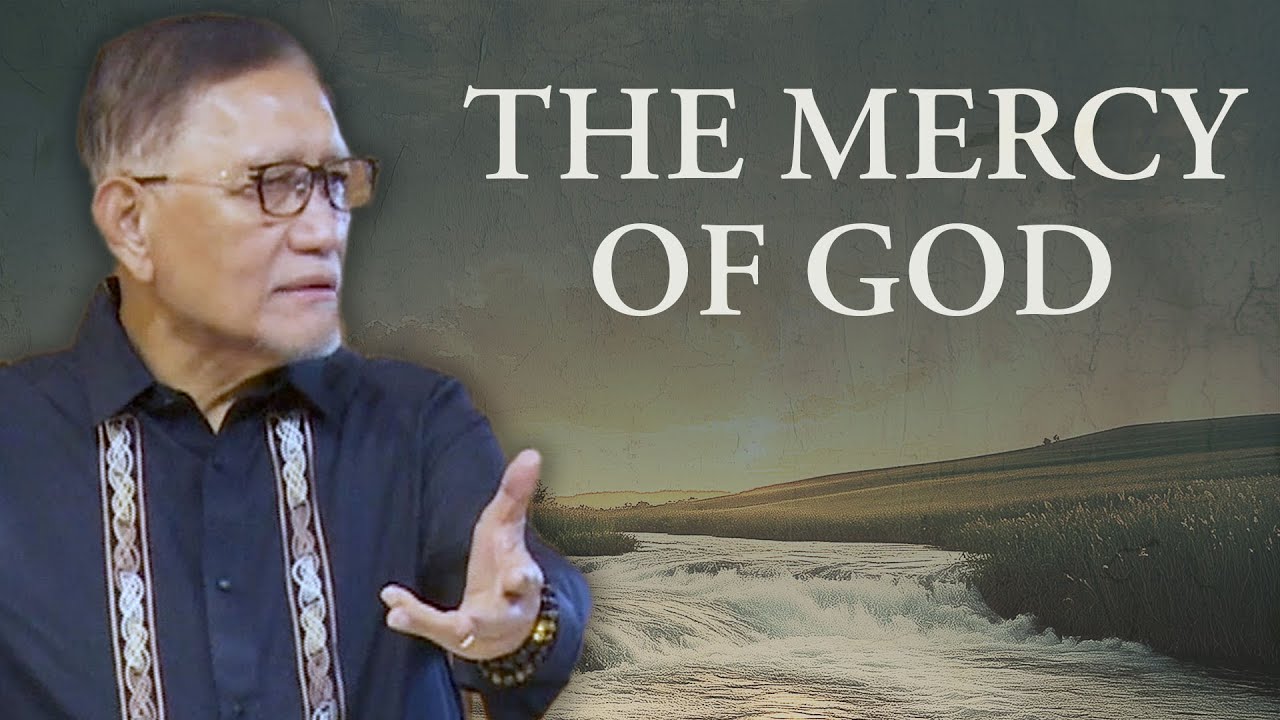 Mercy of God: The Expression of God's Mercy - Dr. Benny M. Abante, Jr.