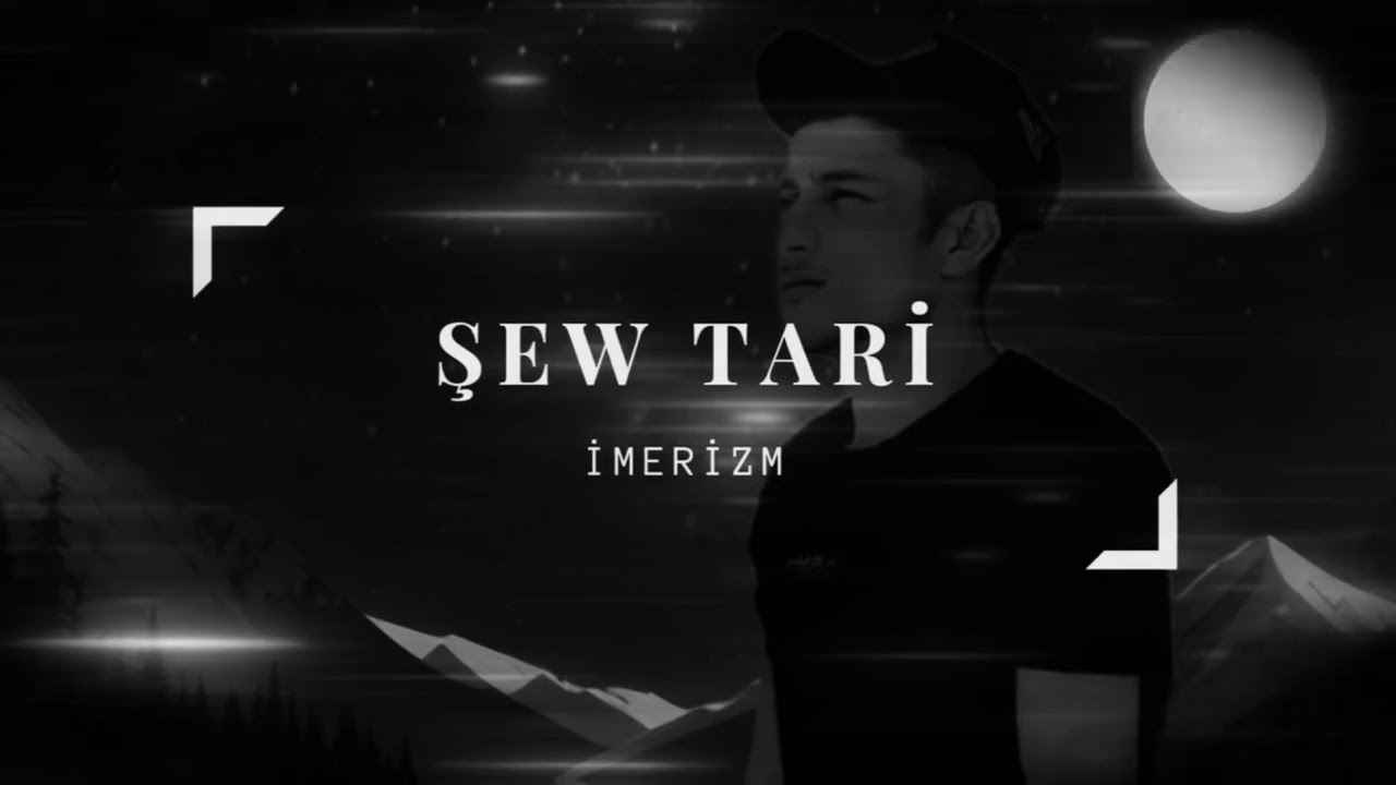 İmerizm - Şew Tari