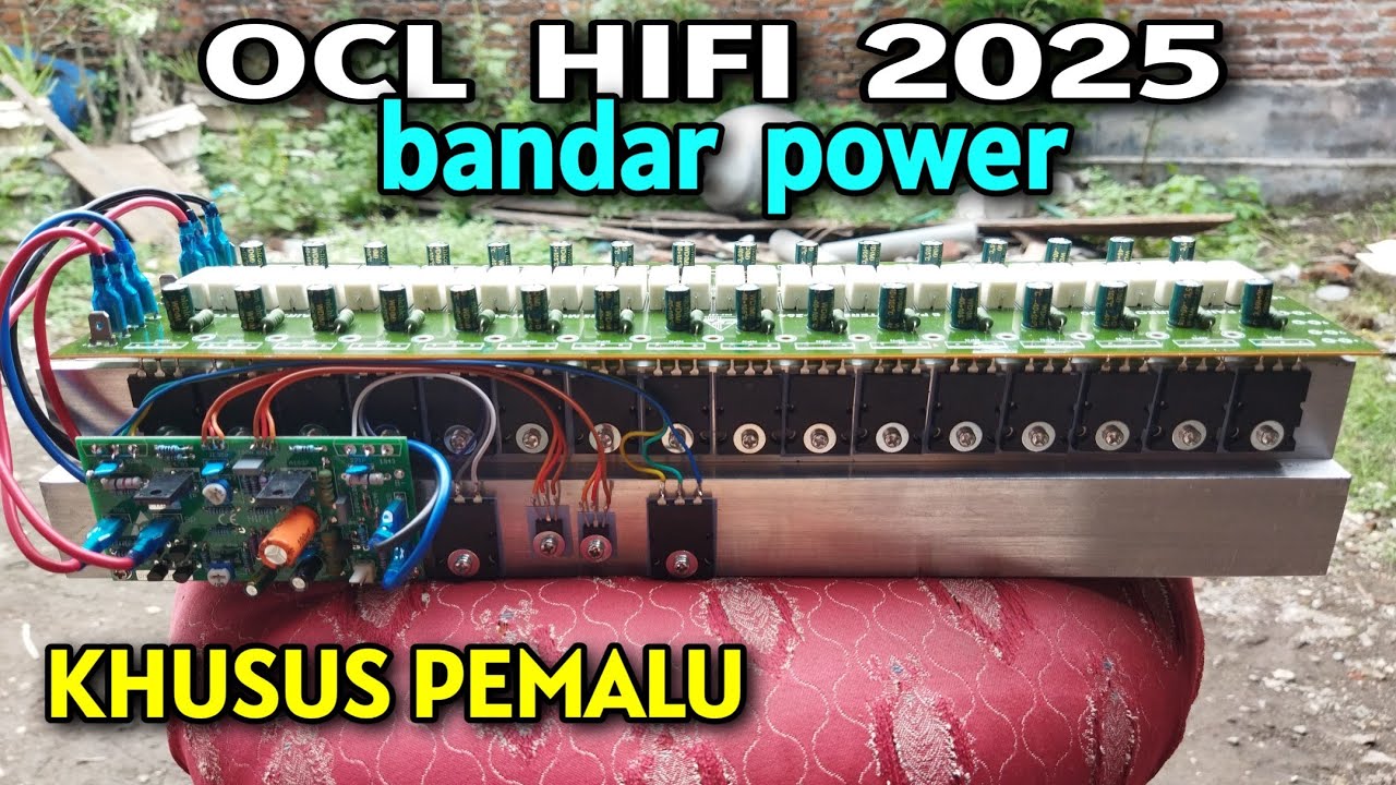 OCL HIFI 2025 BANDAR POWER