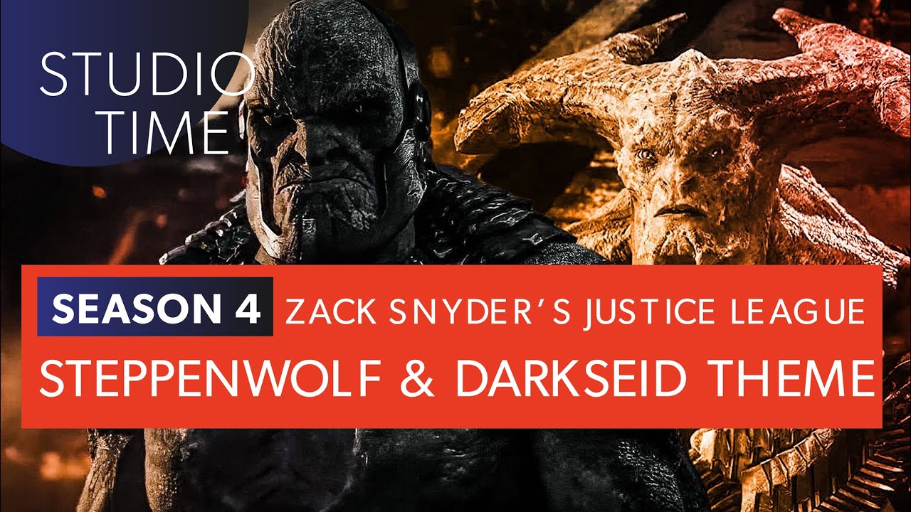 STEPPENWOLF & DARKSEID THEME | Zack Snyder's Justice League [Studio Time: S4E9]