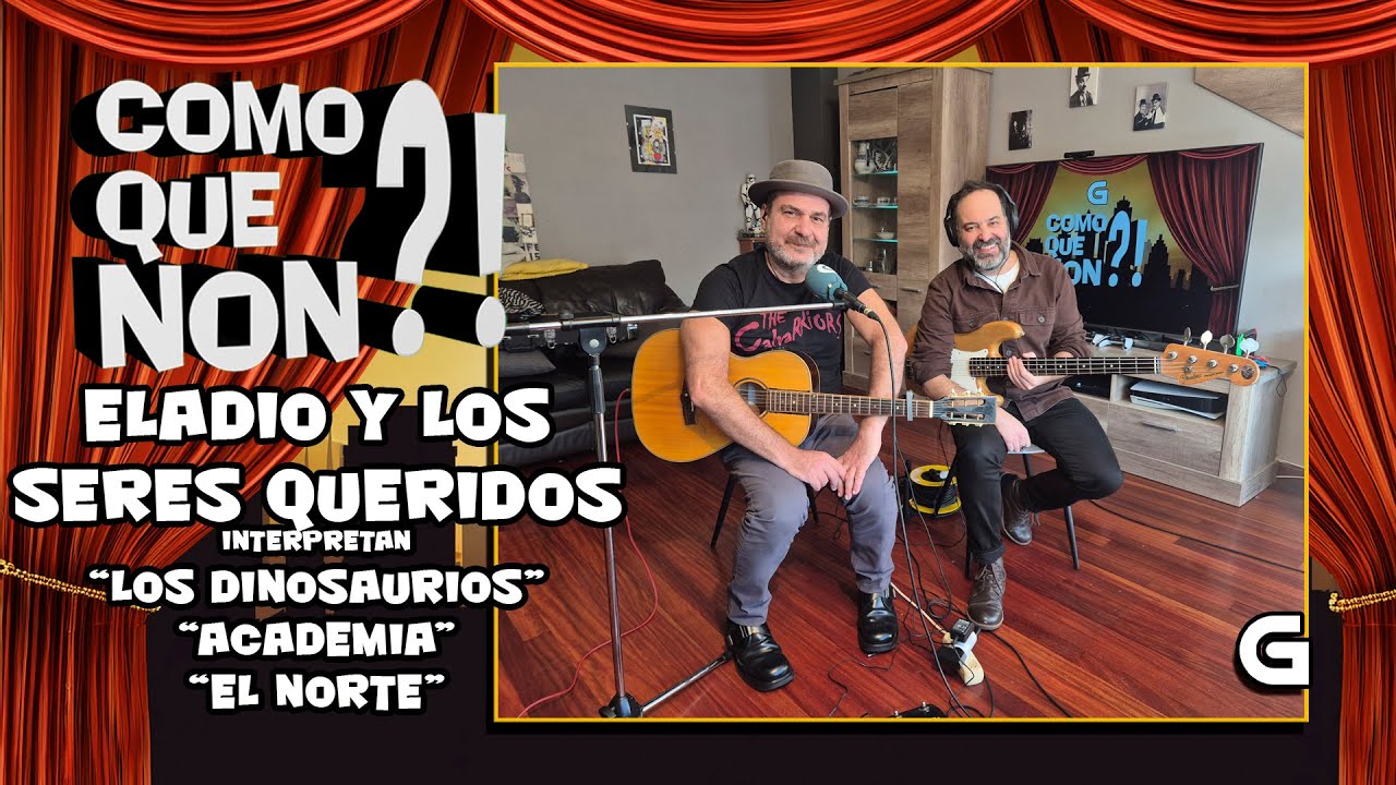 ELADIO Y LOS SERES QUERIDOS NA NOVENA TEMPORADA DO COMO QUE NON