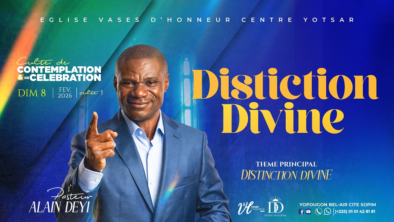 DISTINCTION DIVINE II Pasteur Alain DEYI II 08/02/2025 II 1ER CULTE