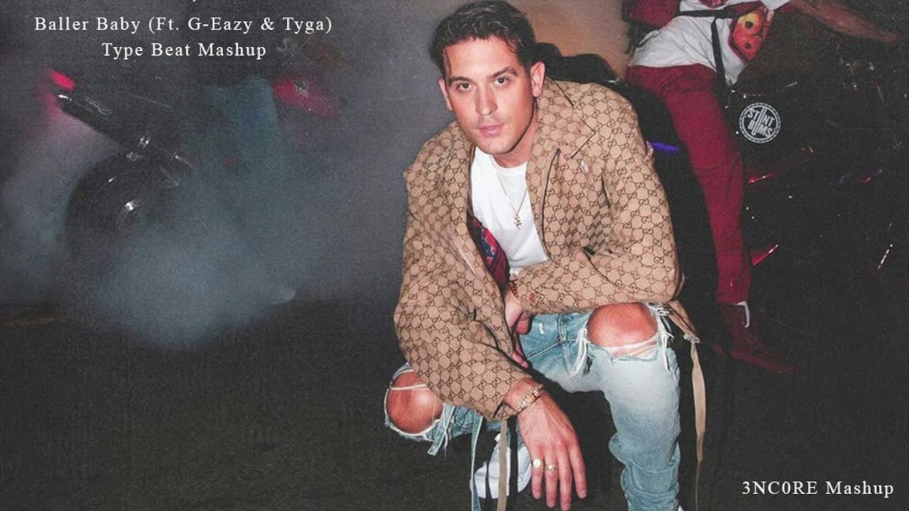 Baller Baby (Ft. G-Eazy & Tyga)