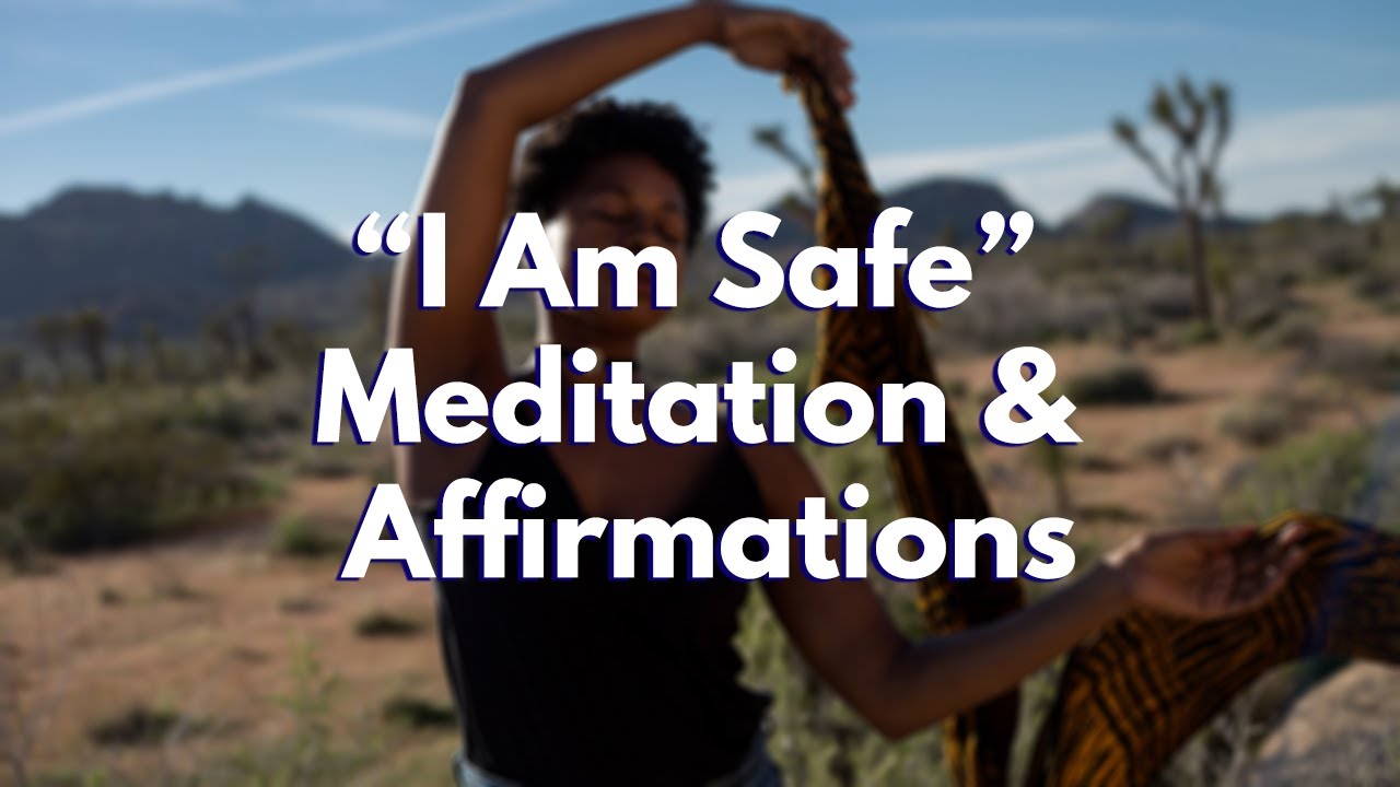 I Am Safe Meditation And Affirmations | Subconscious Brain Rewiring