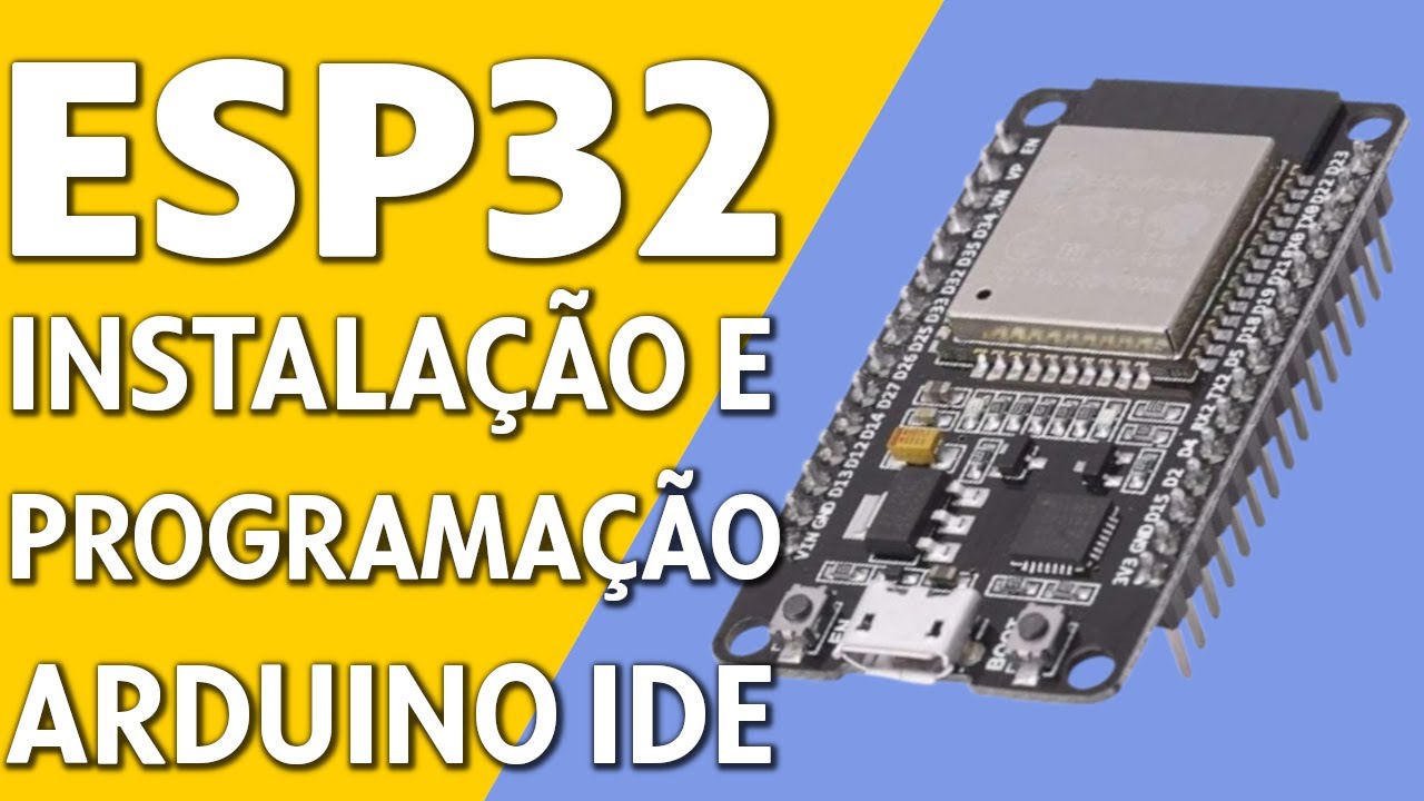 PLACA ESP32 - INSTALA&Ccedil;&Atilde;O DOS DRIVERS E PROGRAMA&Ccedil;&Atilde;O NO ARDUINO IDE (PASSO A PASSO)