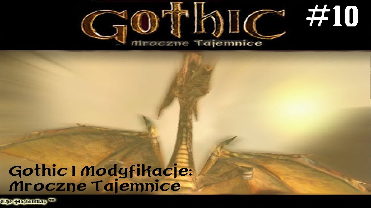 Gothic: Modyfikacje Mroczne tajemnice #10 