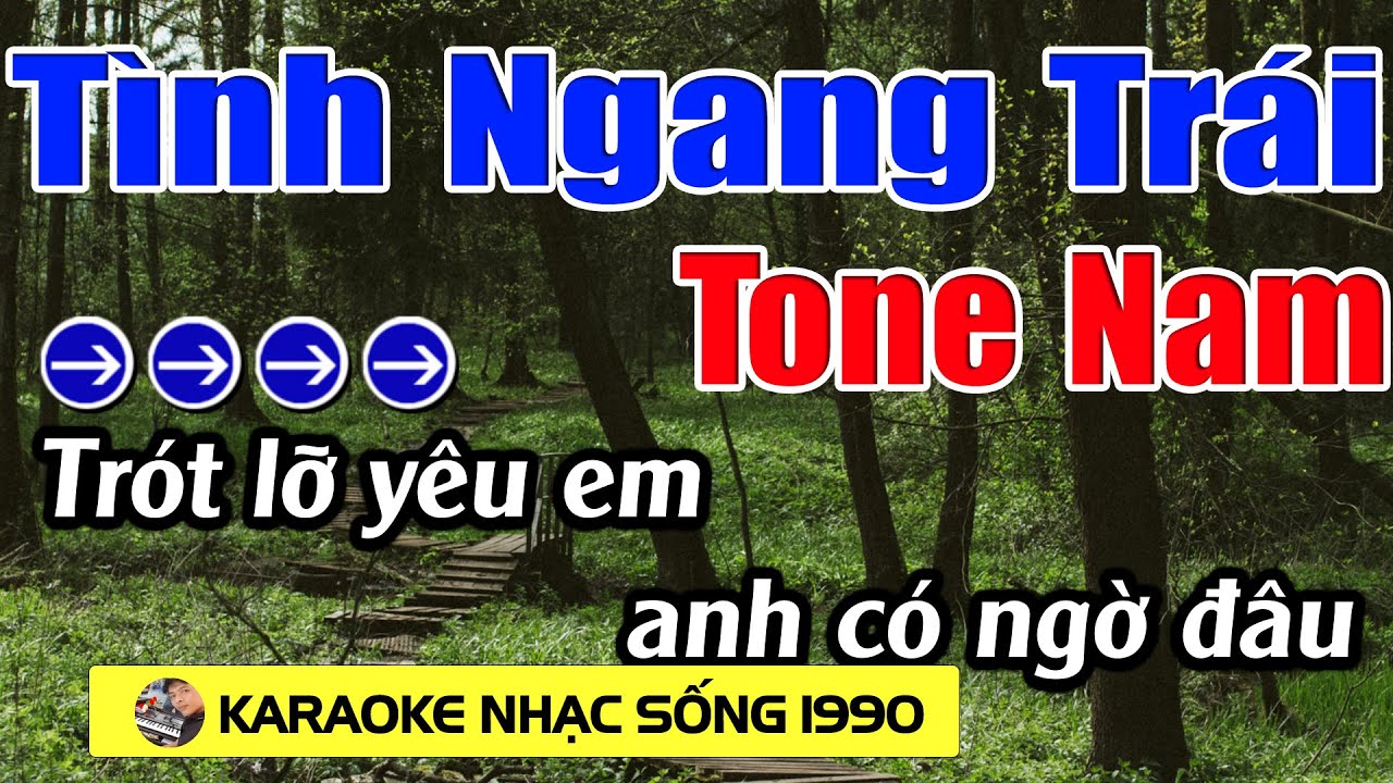 Tình Ngang Trái - Karaoke Tone Nam - Karaoke Nhạc Sống 1990 - Beat Mới