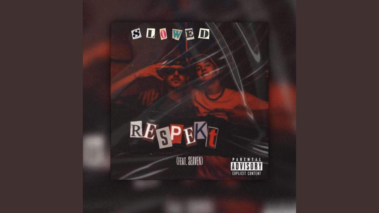 Respekt (feat. SEAVENmusic) (Slowed)