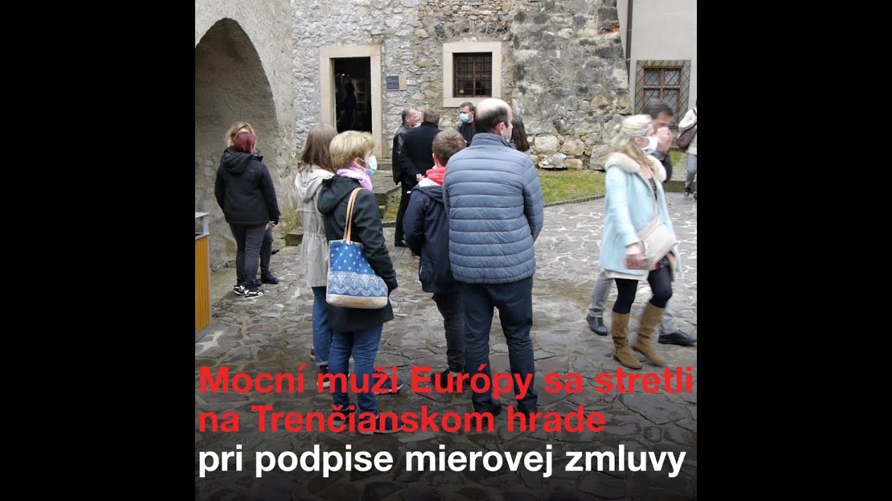 V Trenč&iacute;ne sa menili dejiny Eur&oacute;py