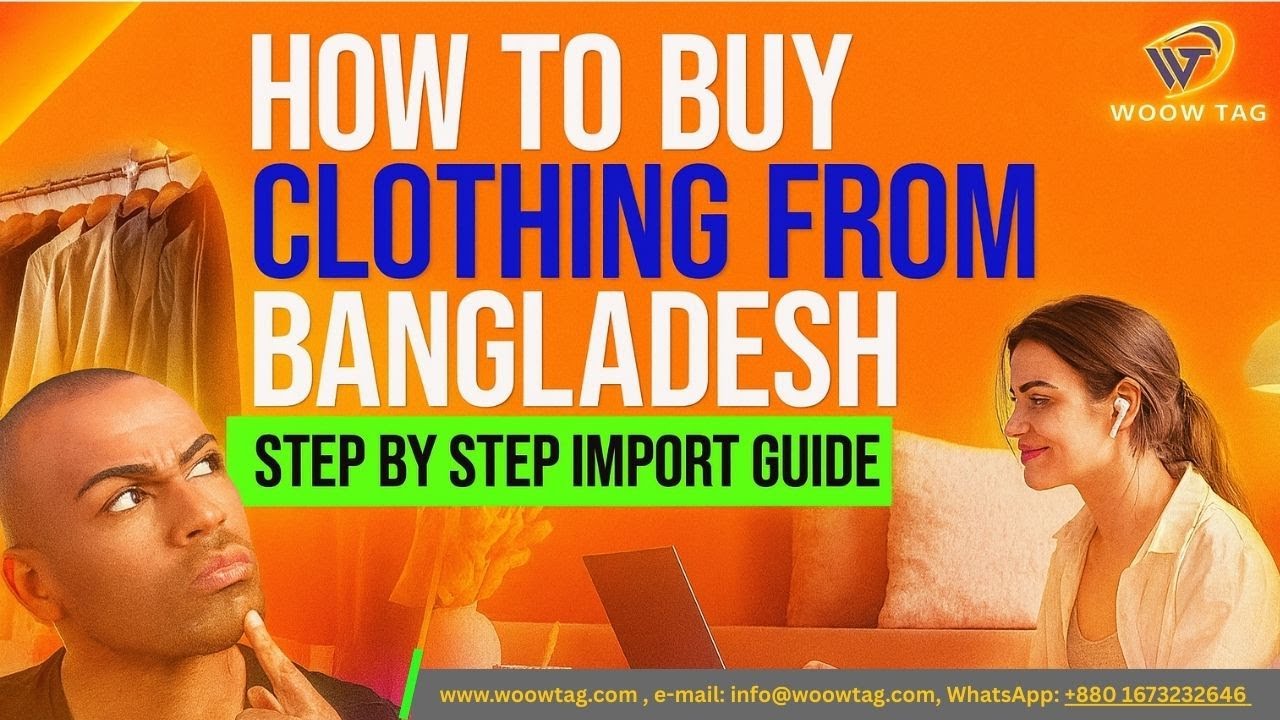 How to Buy Clothing from Bangladesh: Step by Step Import Guide