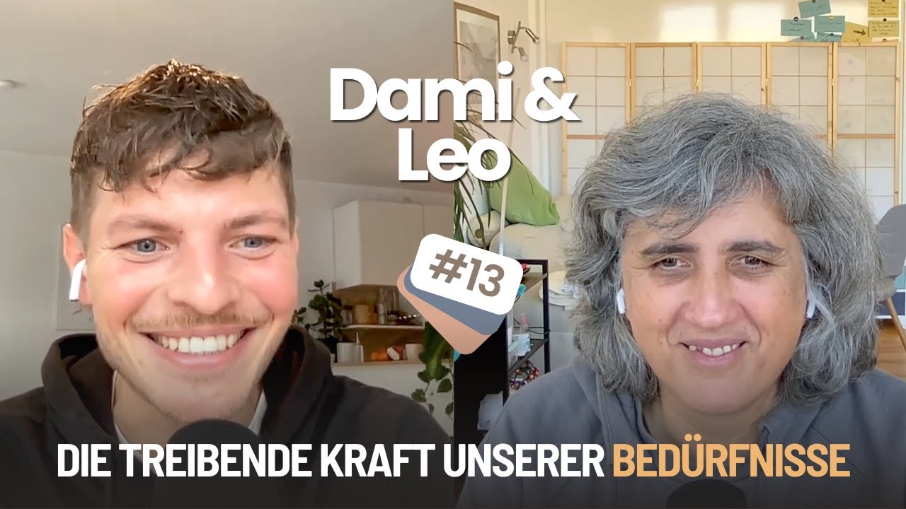 Die treibende Kraft unserer Bedürfnisse - Dami und Leo von @humansarehappy im Gespräch