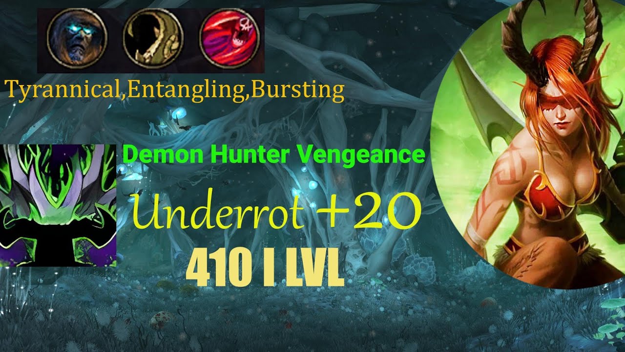 Demon Hunter Vengeance I Underrot +20 I 410 I LVL I Dragonflight Season 2