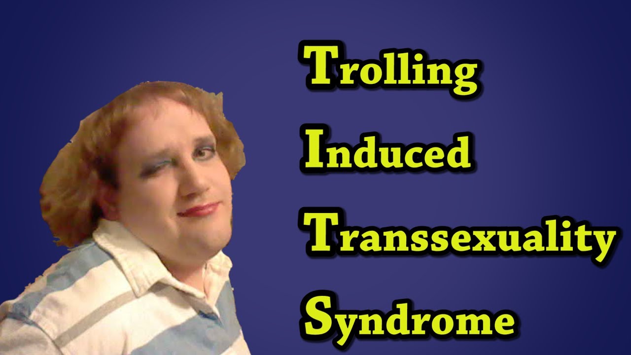 Can you troll someone into becoming transgender?