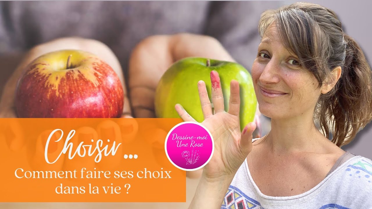 Comment faire ses choix dans la vie ?