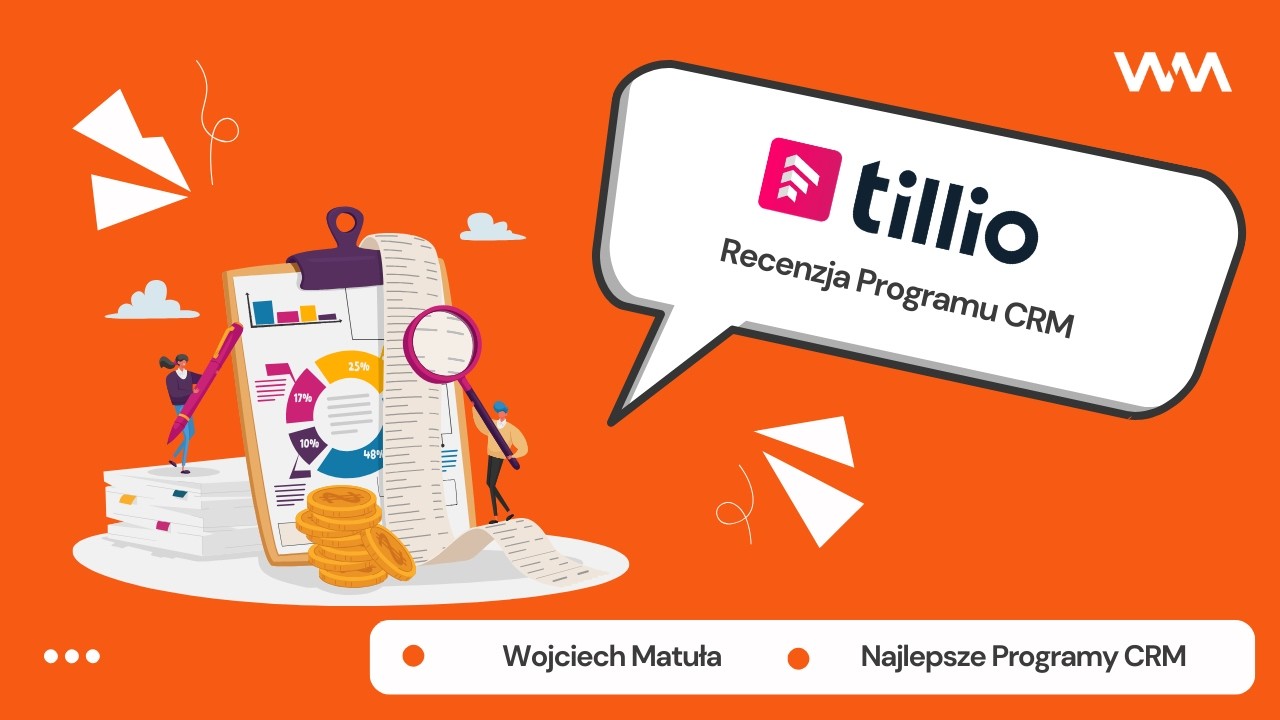 Tillio CRM &ndash; Opinia i Recenzja | Polski CRM do sprzedaży, projekt&oacute;w i obsługi klienta
