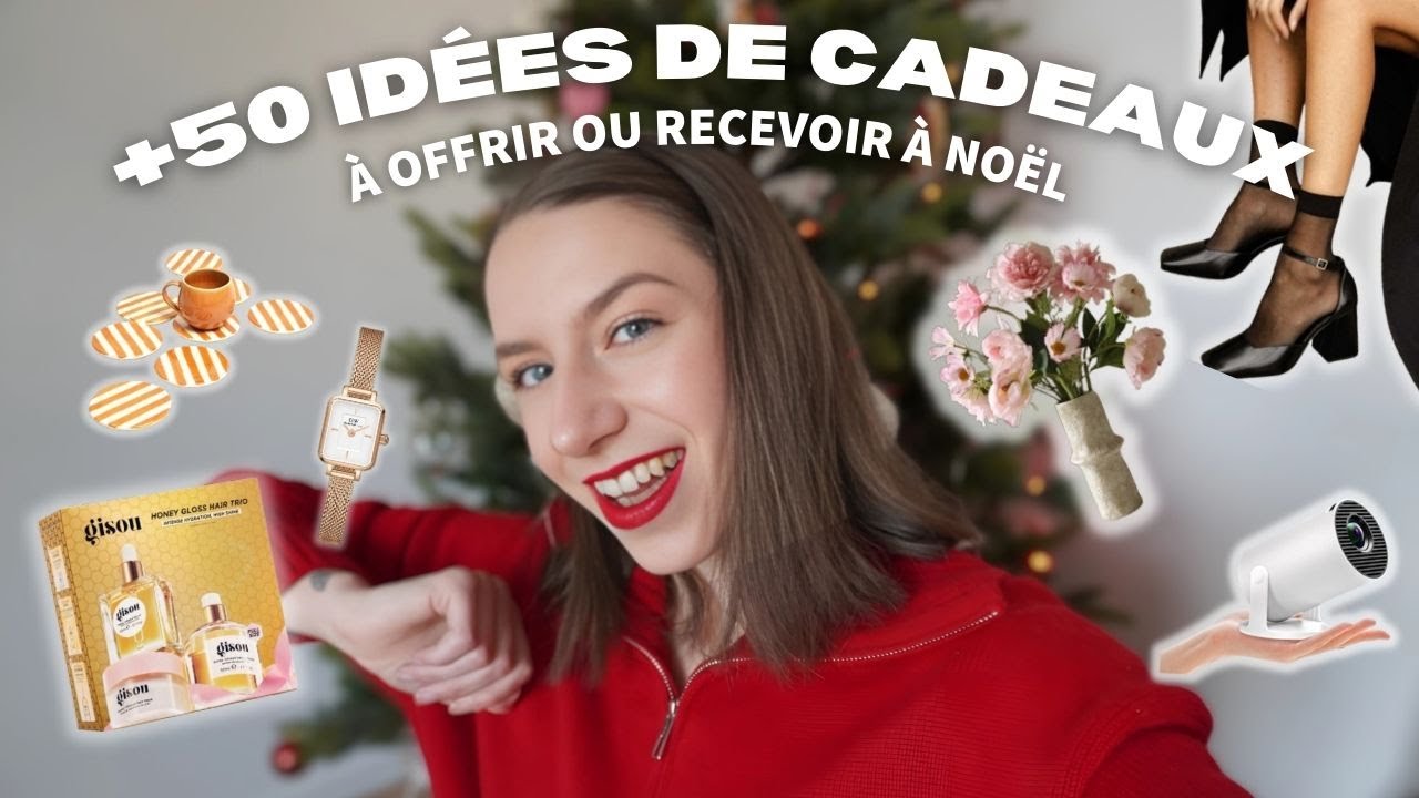 +50 IDÉES DE CADEAUX DE NOËL 2025 (pour tous les budgets) 🎀