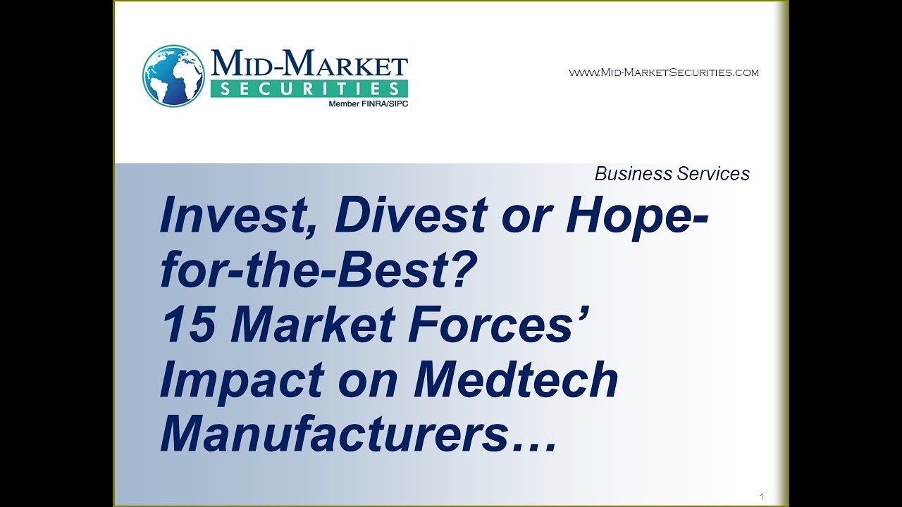 Invest, Divest or Hope-for-the-Best? 15 Market Forces' Impact on Custom Medtech Manufacturers