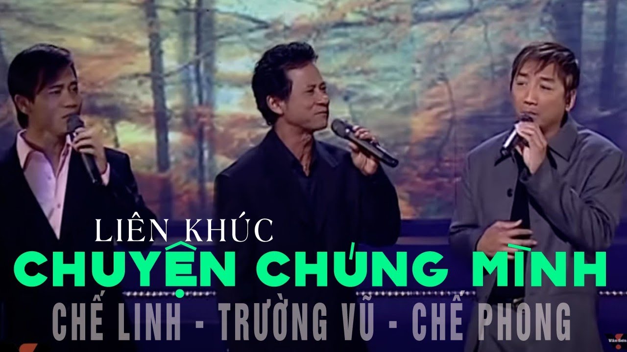 🌹VAN SON * Chế Linh - Chế Phong - Trường Vũ | Chuyện Chúng Mình