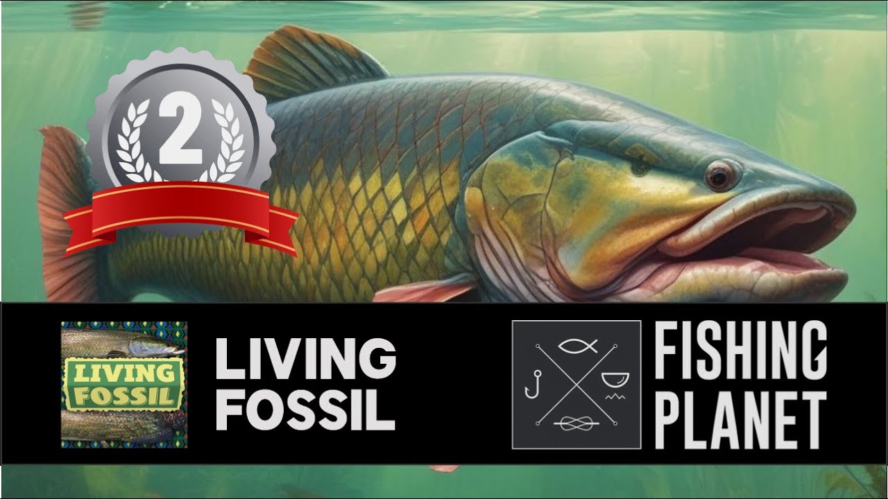 FISHING PLANET COMPETITION - Living Fossil UNCUT 2nd Place