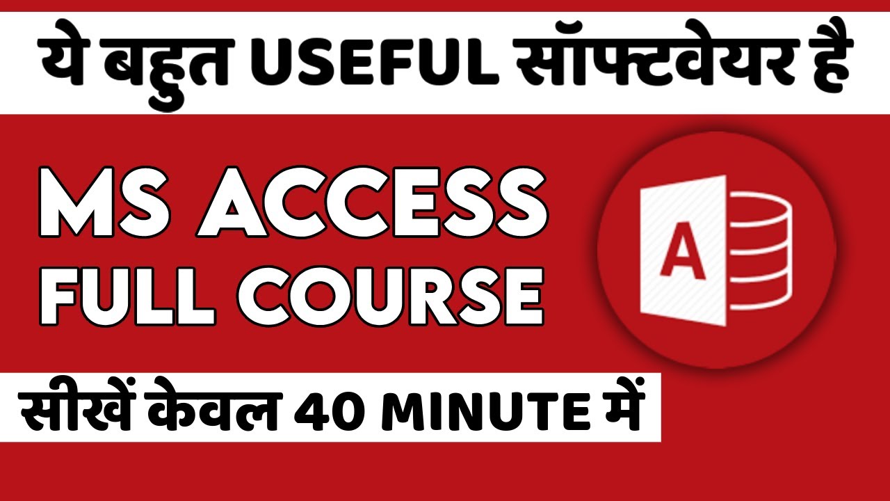 MICROSOFT ACCESS TUTORIAL &ndash; FOR BEGINNER (HINDI)