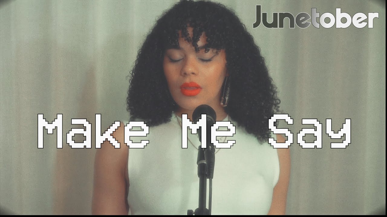 Junetober - Make Me Say