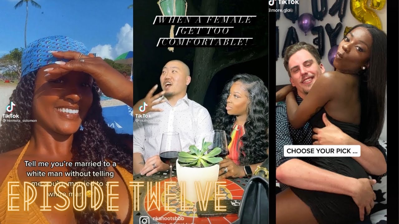 Interracial couples ( Episode ￼Twelve )