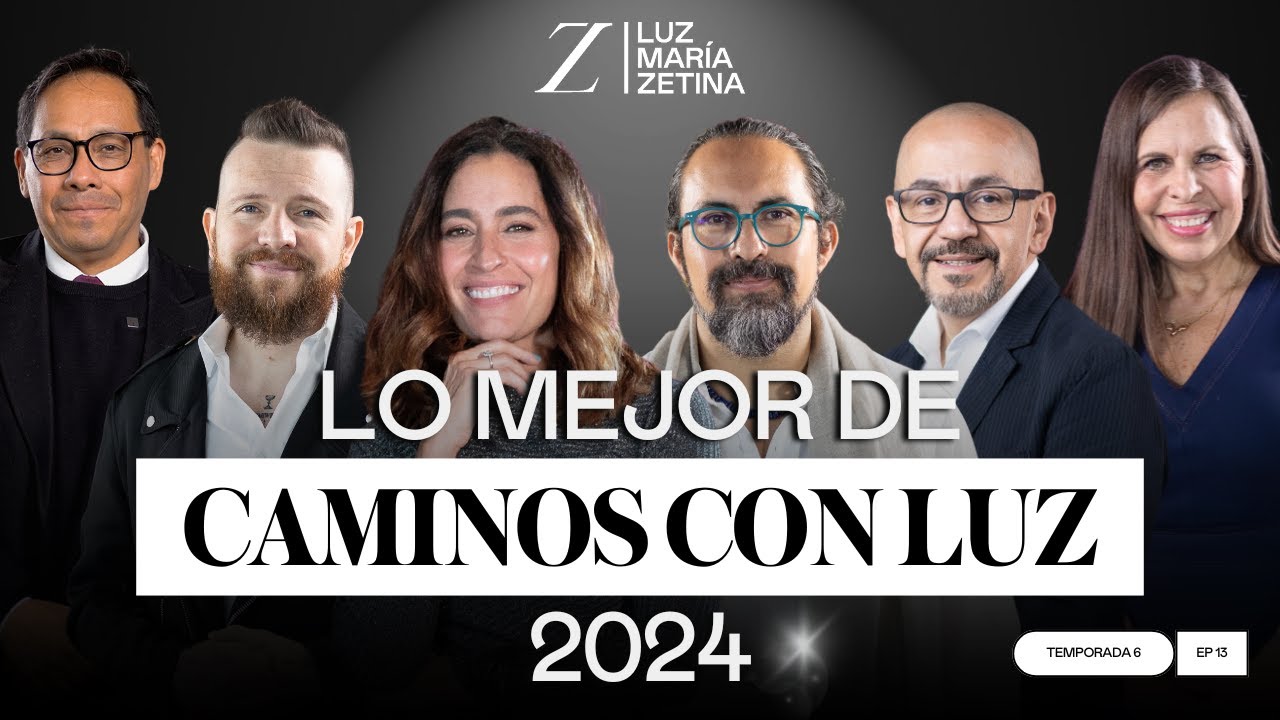 Lo MEJOR de Caminos con Luz: 2024 | Luz María Zetina