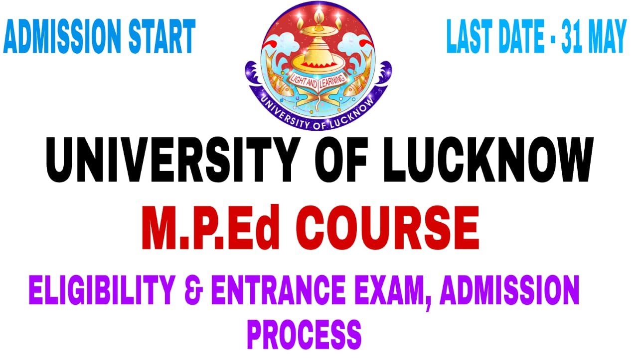 M.P.Ed COURSE | UNIVERSITY OF LUCKNOW | ELIGIBILITY & ENTRANCE EXAM , ADMISSION PROCESS |
