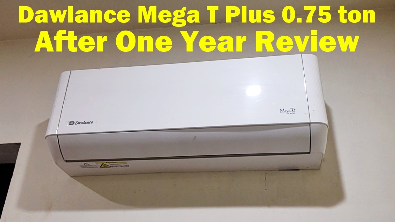 After Used One Year Honest Review Dawlance Mega t Plus Inverter AC 0.75 ton