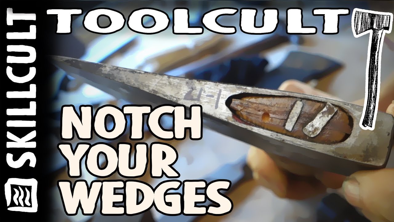 Notch Your Metal Wedges, for Axe & Hammer Handles for Easier Removal
