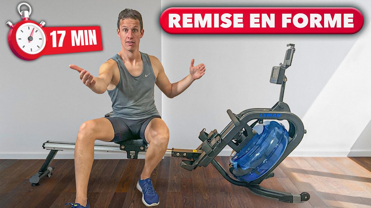 17 MINUTES pour se REMETTRE EN FORME sur rameur – À ne pas manquer !
