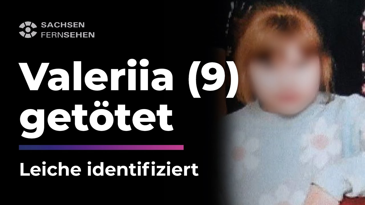 FALL VALERIIA - 9-Jährige getötet: Polizei geht von Verbrechen aus I Sachsen Fernsehen