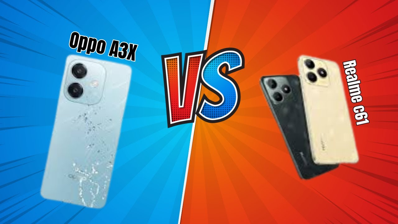 Realme C61 VS Oppo A3X Comparison - Detailed Comparison of Oppo A3X VS Realme C61