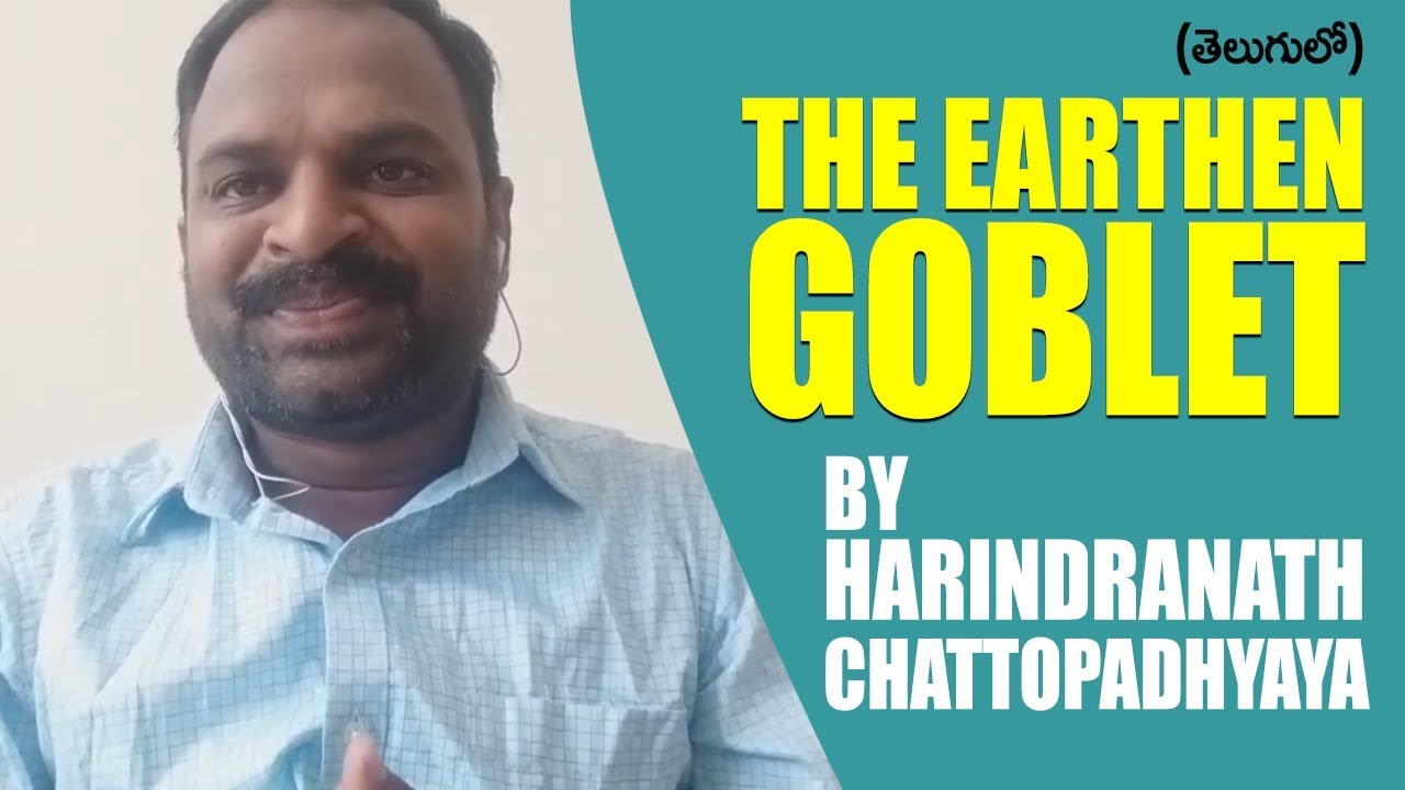 The Earthen Goblet By Harindranath Chattopadhyay || Sudhakar Vemagiri || English Learning Assistant