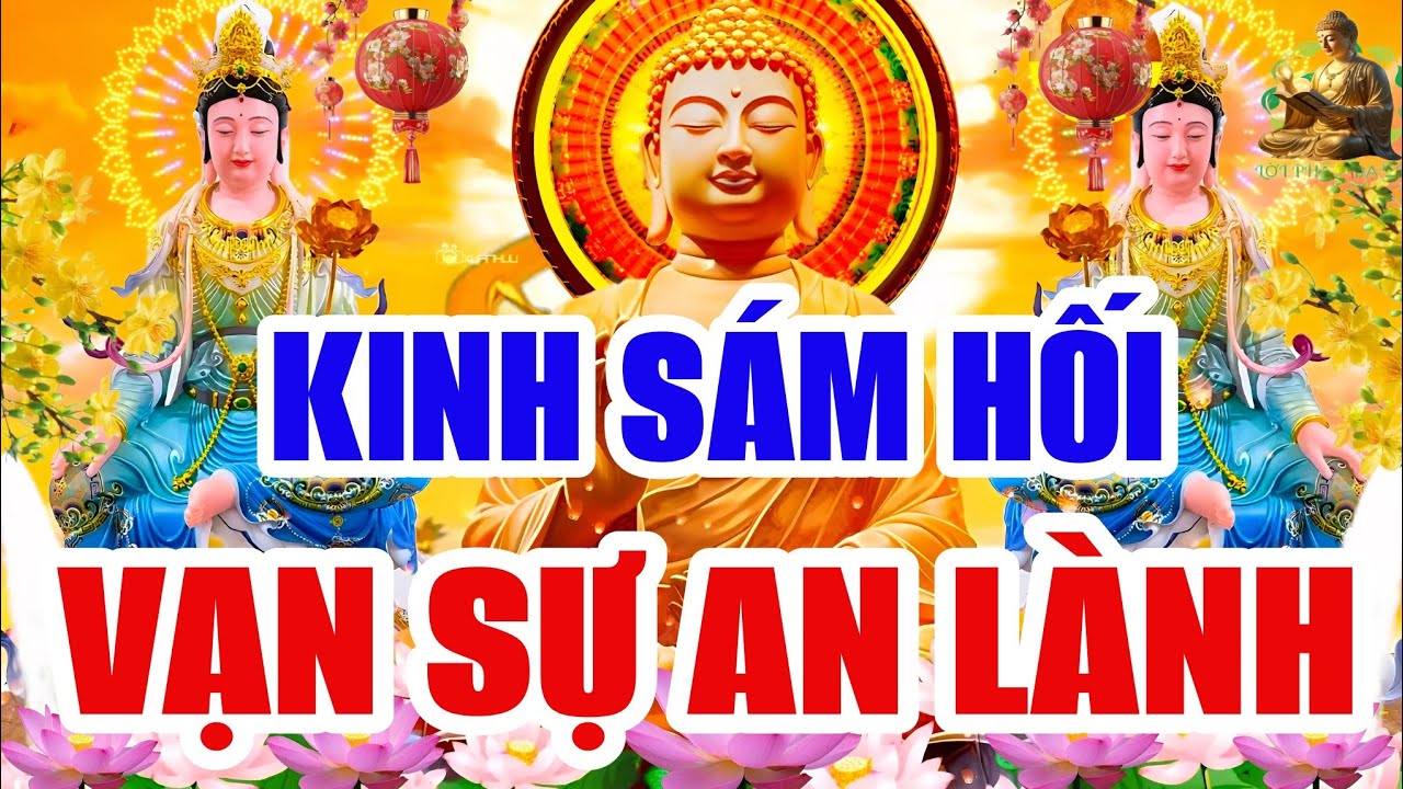 Sáng 20 Âm Tháng 12, Nghe THẦY Tụng Kinh Cầu An Sám Hối BỒ TÁT Che Chở Vạn Sự An Lành Bình An MayMắn