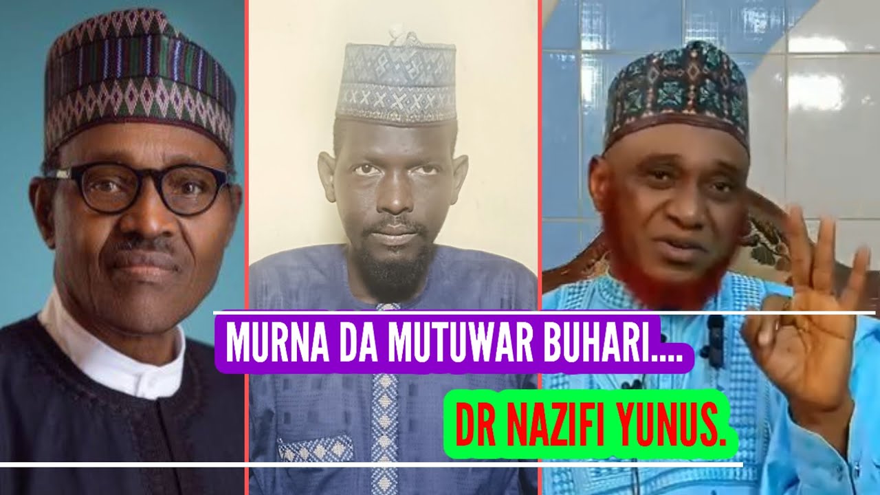 murna ta  mutuwar buhari,  sakon Dr nazifi yunus ga yan najeriya.
