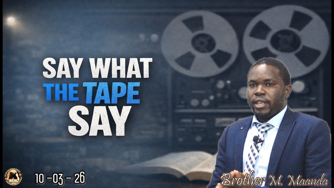 Say What The Tape Says (Brother M. Maanda) - 100326