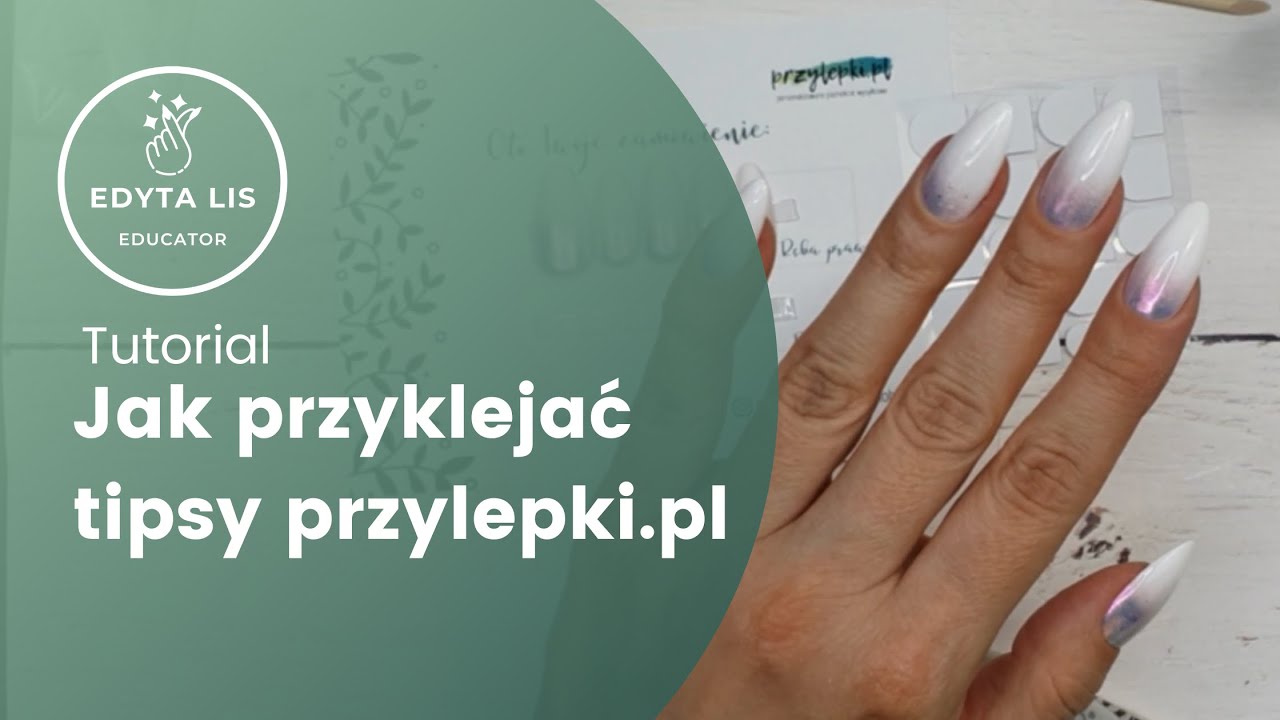 Jak przyklejać tipsy || tipsy z edytalis.pl