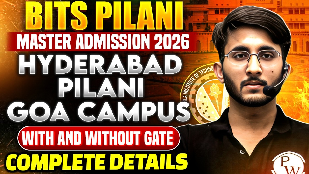 BITS Pilani Masters Admission 2026 | Goa, Pilani, Hyderabad | With Or Without GATE | Full Details