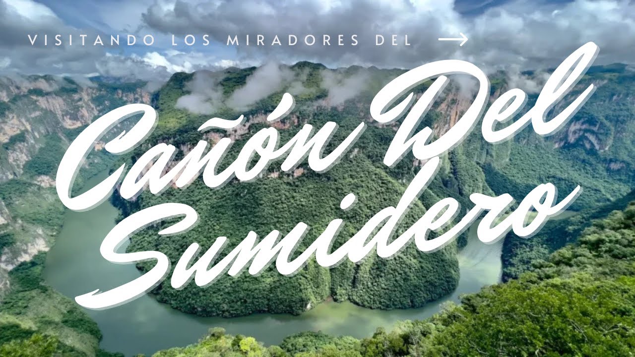 MIRADORES DEL CAÑON DEL SUMIDERO