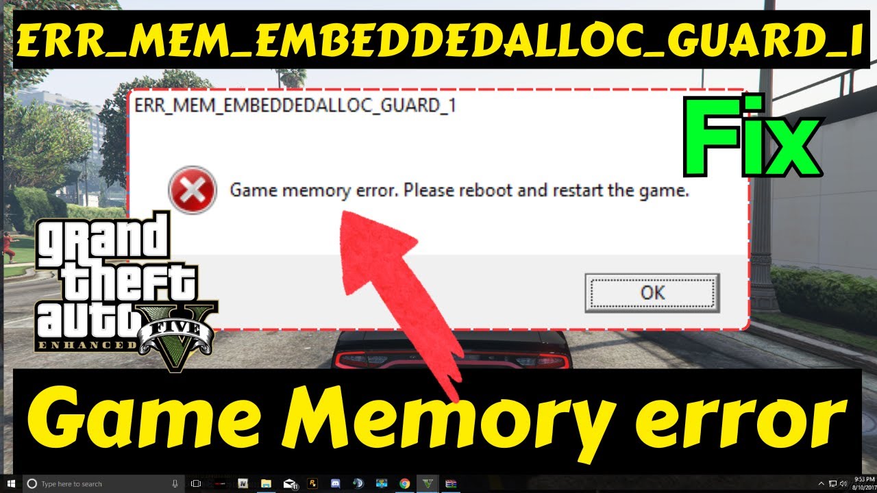 ERR MEM EMBEDDEDALLOC GUARD1 game memory Error GTA 5 Fix