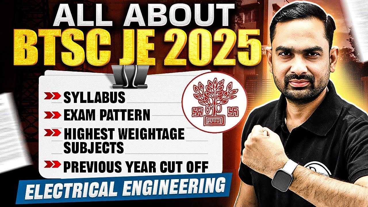BTSC JE 2025 Electrical Engineering 📚: Syllabus, Exam Pattern, Subject Weightage & Cut Off