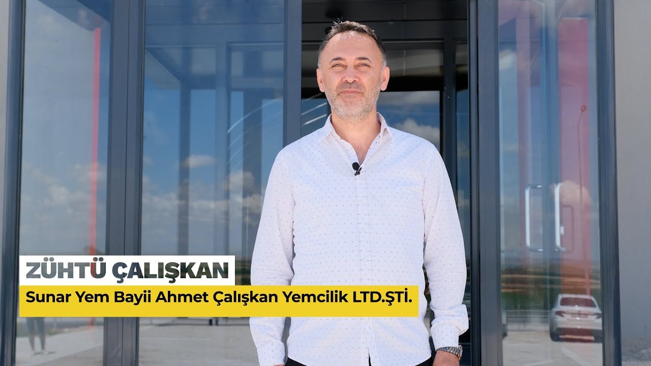 Sunar Yem olarak Zühtü Çalışkan’a teşekkür ederiz.