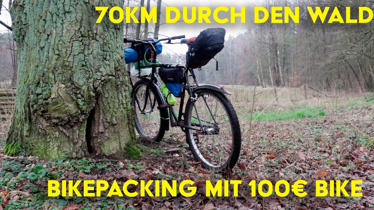 Vom Campingplatz geflogen - 70km Bikepacking durch den Wald mit 100€ Bike(#projektbjarne)